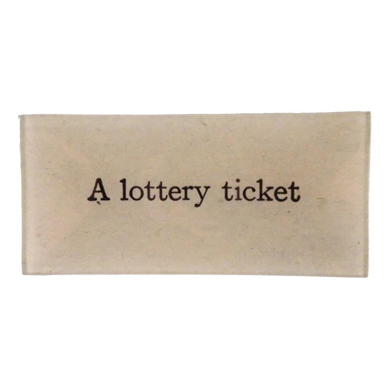 A Lottery Ticket